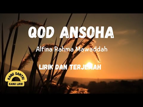 QOD ANSOHA lirik dan terjemah oleh alfina rahma mawaddah
