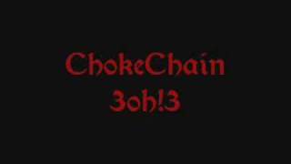 ChokeChain - 3oh!3 - NewbiezFs
