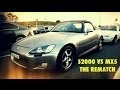 S2000 VS MX5 REMATCH 