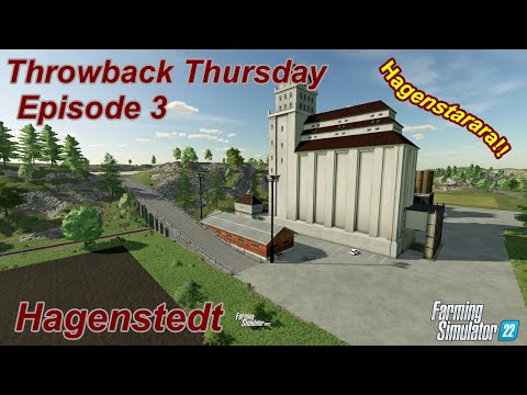 Throwback Thursday | Hagenstedt | Episode 3 | Farming Simulator 22