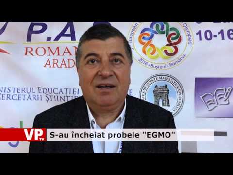 S-au încheiat probele “EGMO”