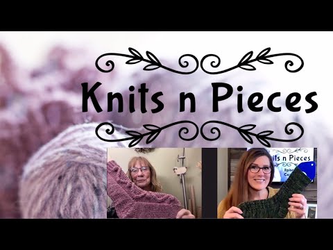 Knit n Pieces Episode 23 - Cozy Cabin Knits