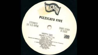 Pizzicato Five - Happy Sad (Ultimate F-U Dub)