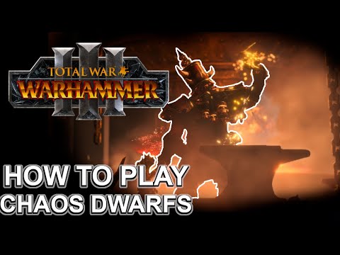 How to Play Chaos Dwarfs (Beginner Friendly) | Total War Warhammer III