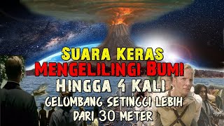 Suara Keras yang Mengelilingi Bumi Hingga Empat  Kali
