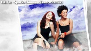 t.A.T.u. - Sparks (Aimoon Trance Remix)