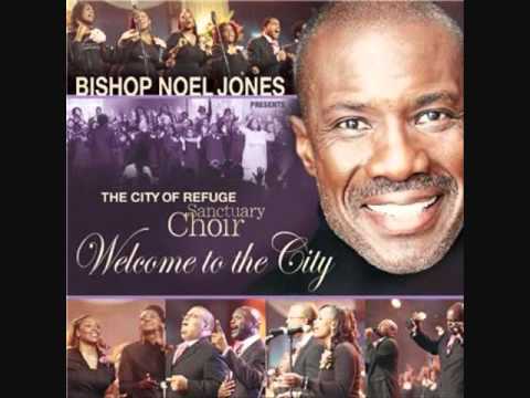 Bishop Noel Jones & City of Refuge - Alright ( Hey Hey Hey)