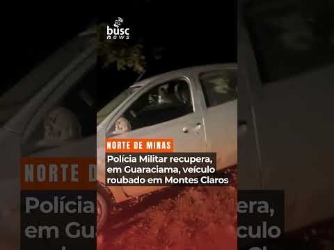 Veículo roubado é recuperado pela PM no Norte de Minas