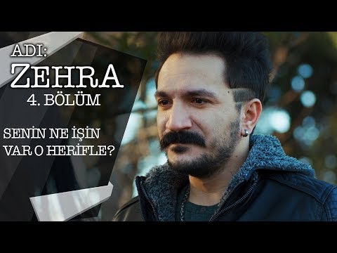 Genco’yu kıskanan Kadir! - Adı: Zehra 4.Bölüm