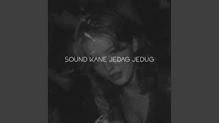 Download lagu Sound Kane Jedag Jedug mp3