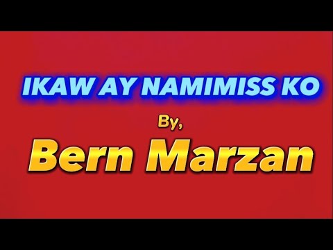 IKAW AY NAMIMISS KO, Tara kilalanin natin ang original na umawit idol Bern Marzan