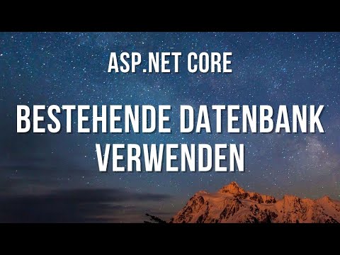ASP.NET Core - Eine bestehende Datenbank verwenden (Entity Framework)