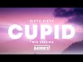 FIFTY FIFTY Cupid Twin Version Lyrics