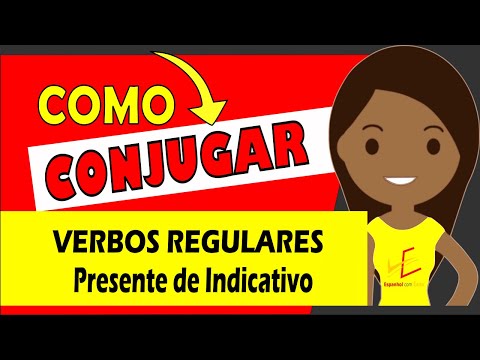 Verbos em Espanhol no Presente do Indicativo [Como CONJUGAR verbos REGULARES]