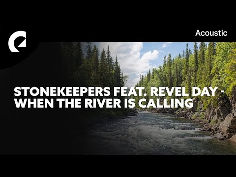 When The River Is Calling - Stonekeepers