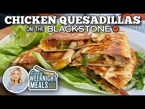 Easy Weeknight Meal: Chicken Quesadillas on the Blackstone Griddle