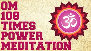 OM CHANTING 108 TIMES : CHANT ALONG FOR POWERFUL M