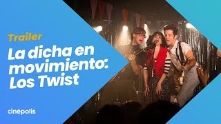 LA DICHA EN MOVIMIENTO (LOS TWIST) | TRAILER