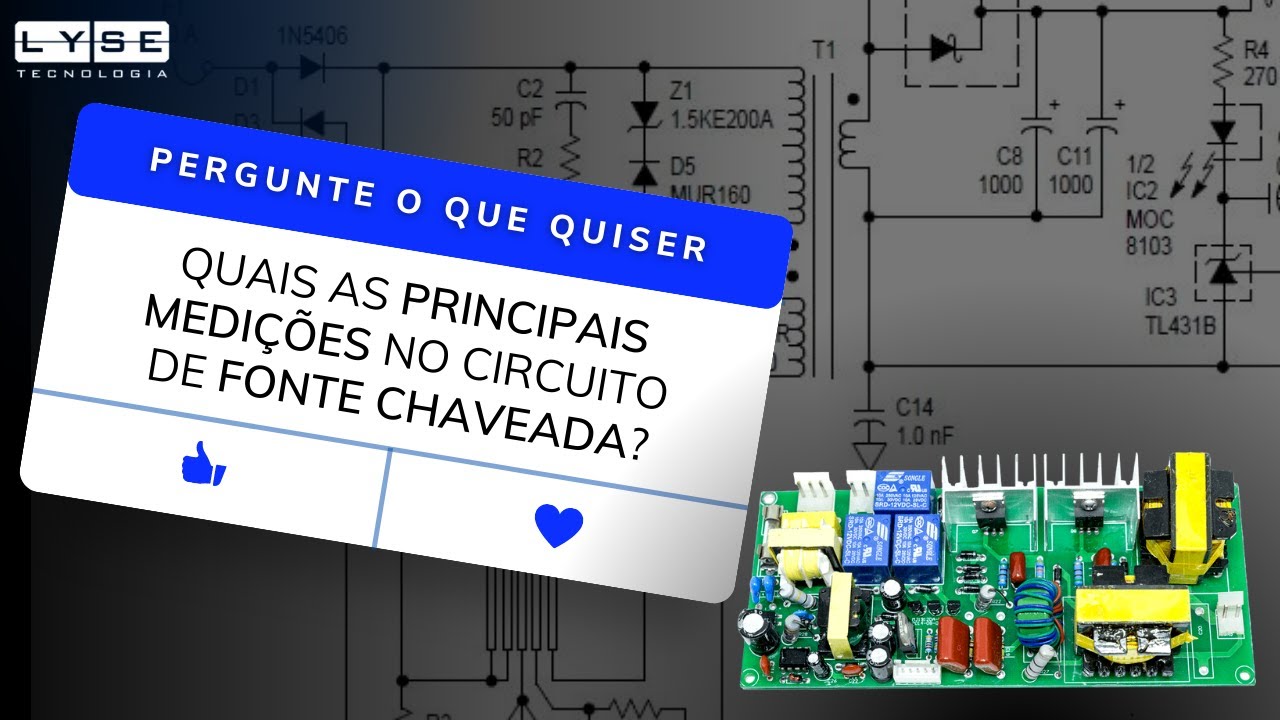 Quais as principais medições no circuito de fonte chaveada?