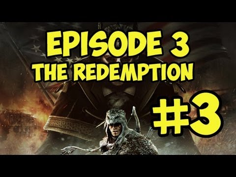Assassin's Creed 3 - Episode 3: The Redemption Walkthrough Part 3 (The Tyranny of King Washington)