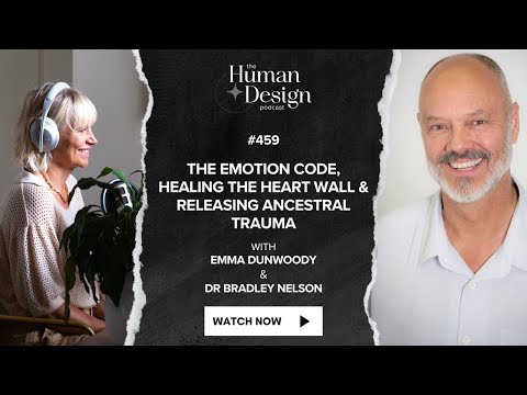 The Emotion Code Explained 💥 Dr Bradley Nelson on Releasing Trauma & Healing the Heart Wall