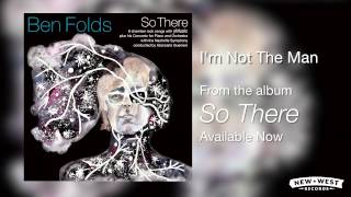 Ben Folds - I&#39;m Not The Man [So There Full Album]