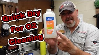Quick Dry For O2 Cleaned Cylinders