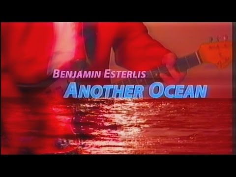 Benjamin Esterlis - Another Ocean
