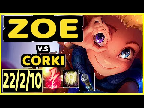 SERTUSS (ZOE) vs CORKI - 22/2/10 KDA MID CHALLENGER GAMEPLAY - EUW
