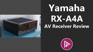 Video thumbnail for ⭐ Yamaha RX-A4A 7.2 Channel AV Receiver Review by ScreenTime with AVForums