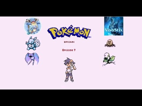 Pokemon Brown 2014 Part 7 w/ Vishstix