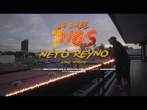 Neto reyno x Keko Beat x Caro Vargas - Lo Sabe Dios (Video Oficial)