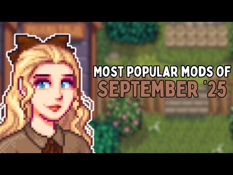 Most Popular Stardew Valley Mods of September 2025