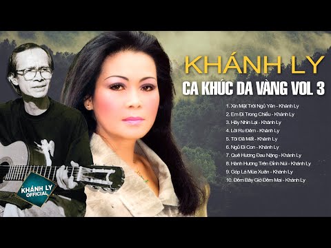 CA KHÚC DA VÀNG VOL 3 - KHÁNH LY - TRỊNH CÔNG SƠN | Tình Khúc Hải Ngoại Bất Hủ