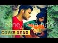 JEENE LAGA HOON Unplugged Cover Use Headphones For Best Experience By Yrsyuvrajsingh150