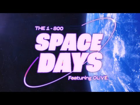 The 1-800 - Space Days (Official Music Video) ft. OLIVE.