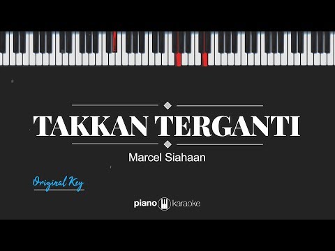 Takkan Terganti (MALE KEY) Marcell (KARAOKE PIANO)