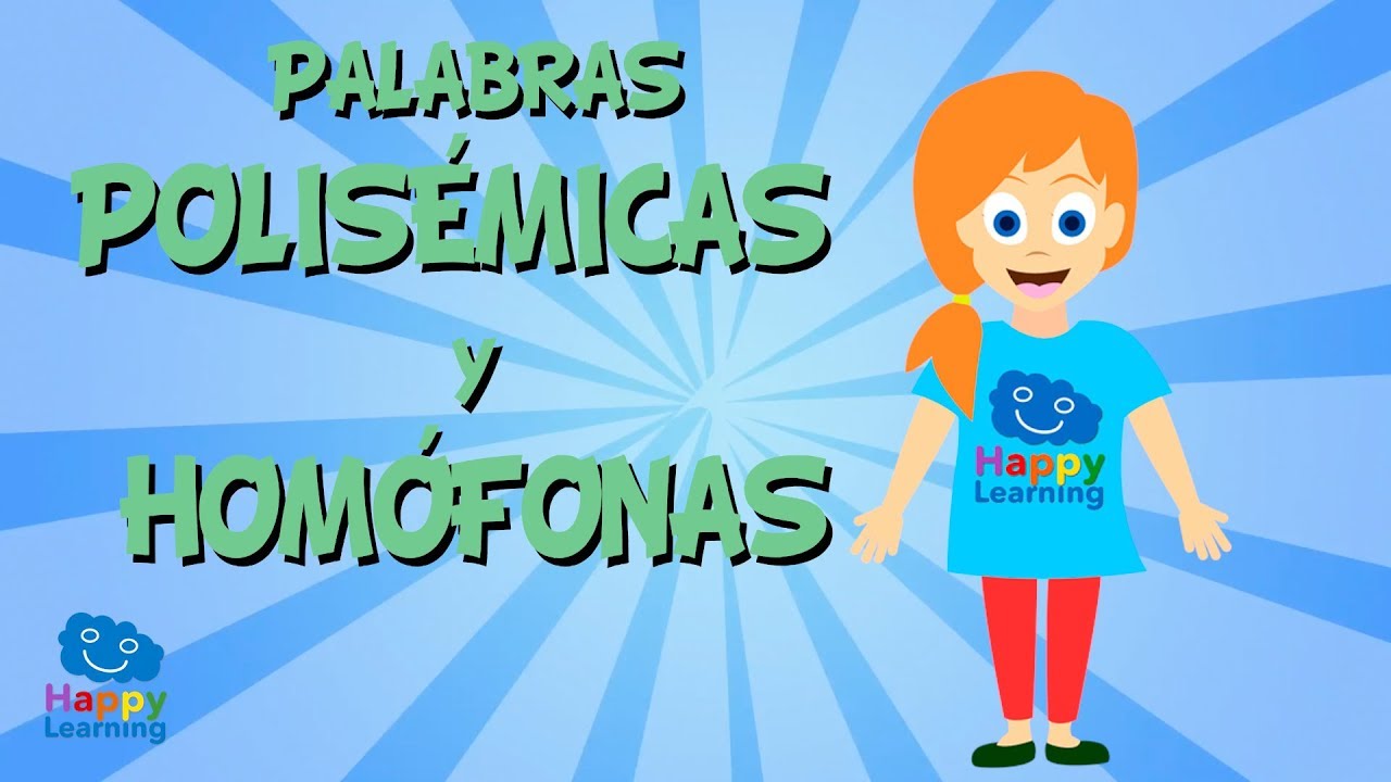 PALABRAS POLISÉMICAS Y HOMÓFONAS | Vídeos Educativos para Niños