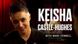 Keisha Castle-Hughes: Growing up in the spotlight