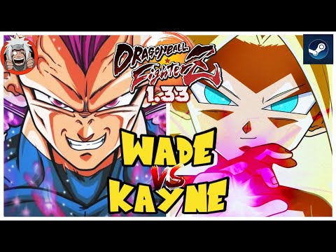 DBFZ Kayne vs Wade (VegetaSSB, GogetaSS4, Tien) vs (Kefla, Cell, A21LC)