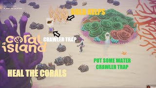 CORAL ISLAND - Heal The Corals & Put Some Crawler Trap & Catch &  Clean Trash - 61