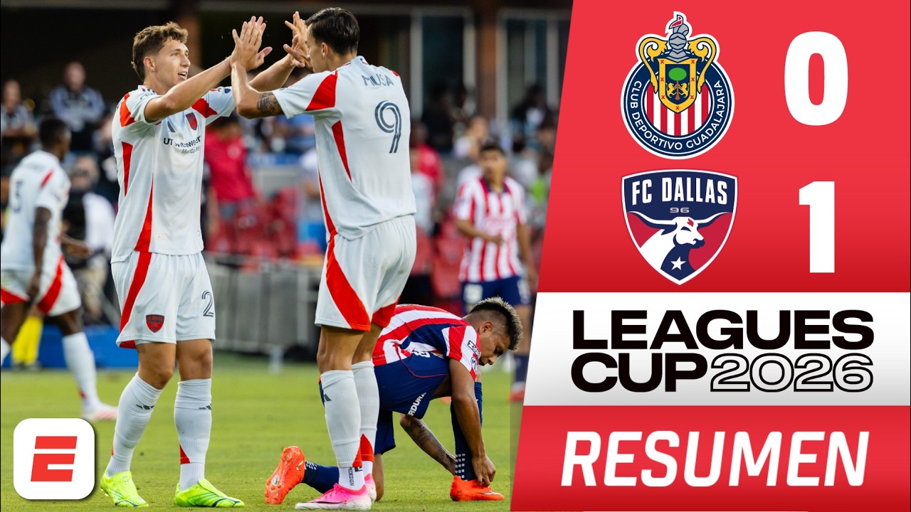 Adiós, Rebaño Sagrado. Chivas pierde ante Dallas y se despide de la Leagues Cup | Resumen