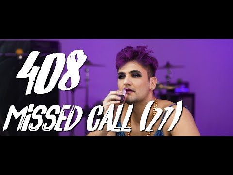 408 - Missed Call (27) [Official Music Video]