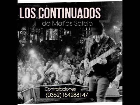 Matias Sotelo & Los Continuados - Un Amor Verdadero [Tema Nuevo] [2016]