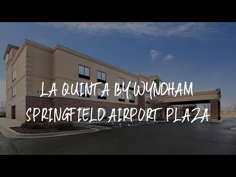 La Quinta by Wyndham Springfield Airport Plaza Review - Springfield , United States of America
