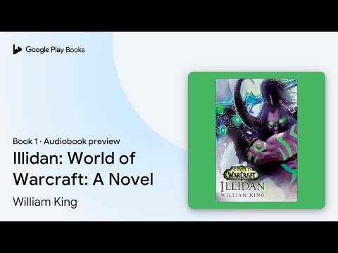 Illidan: World of Warcraft: A Novel Book 1 by William King · Audiobook preview