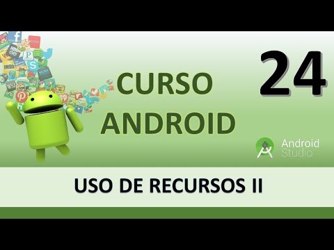 Curso Android Uso de recursos II Vídeo 24