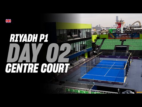 Riyadh Season Premier Padel P1 🇸🇦🎾: Center Court (🇬🇧)