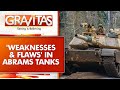 Gravitas: Why are Abrams tanks failing in Ukraine?