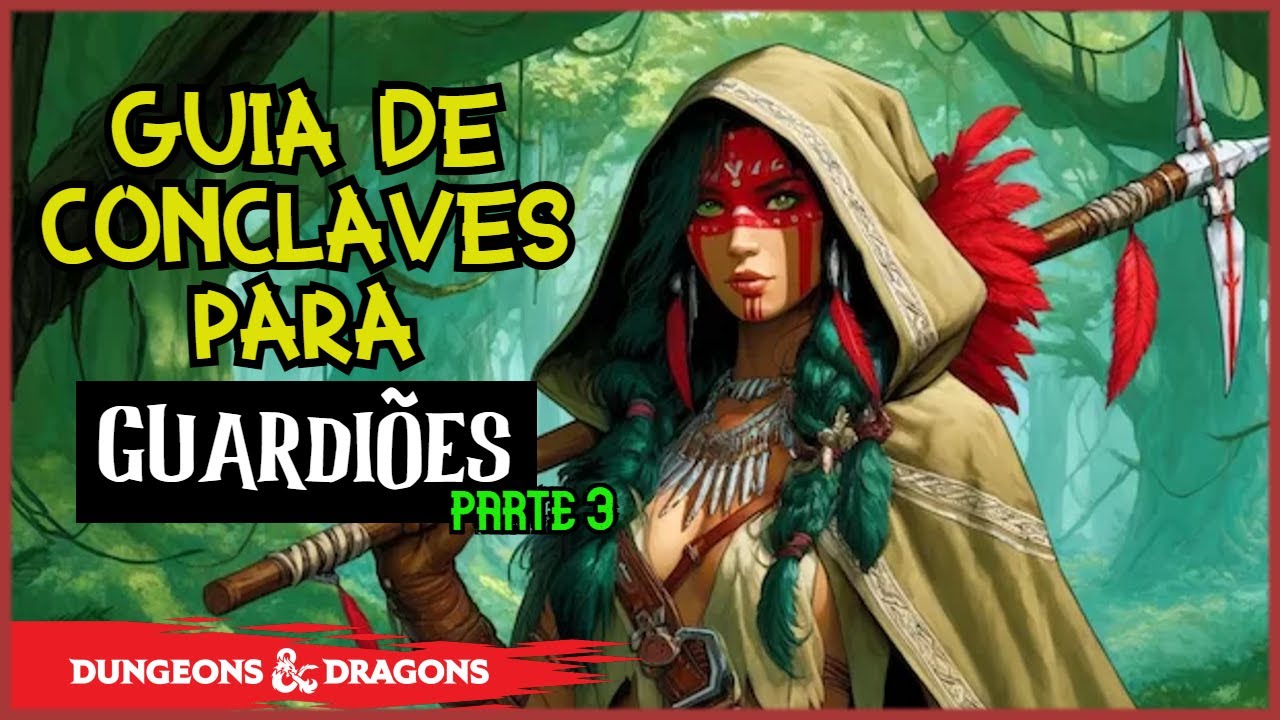 GUIA DE CONCLAVES PARA GUARDIÕES EM D&D 5E PARTE 3